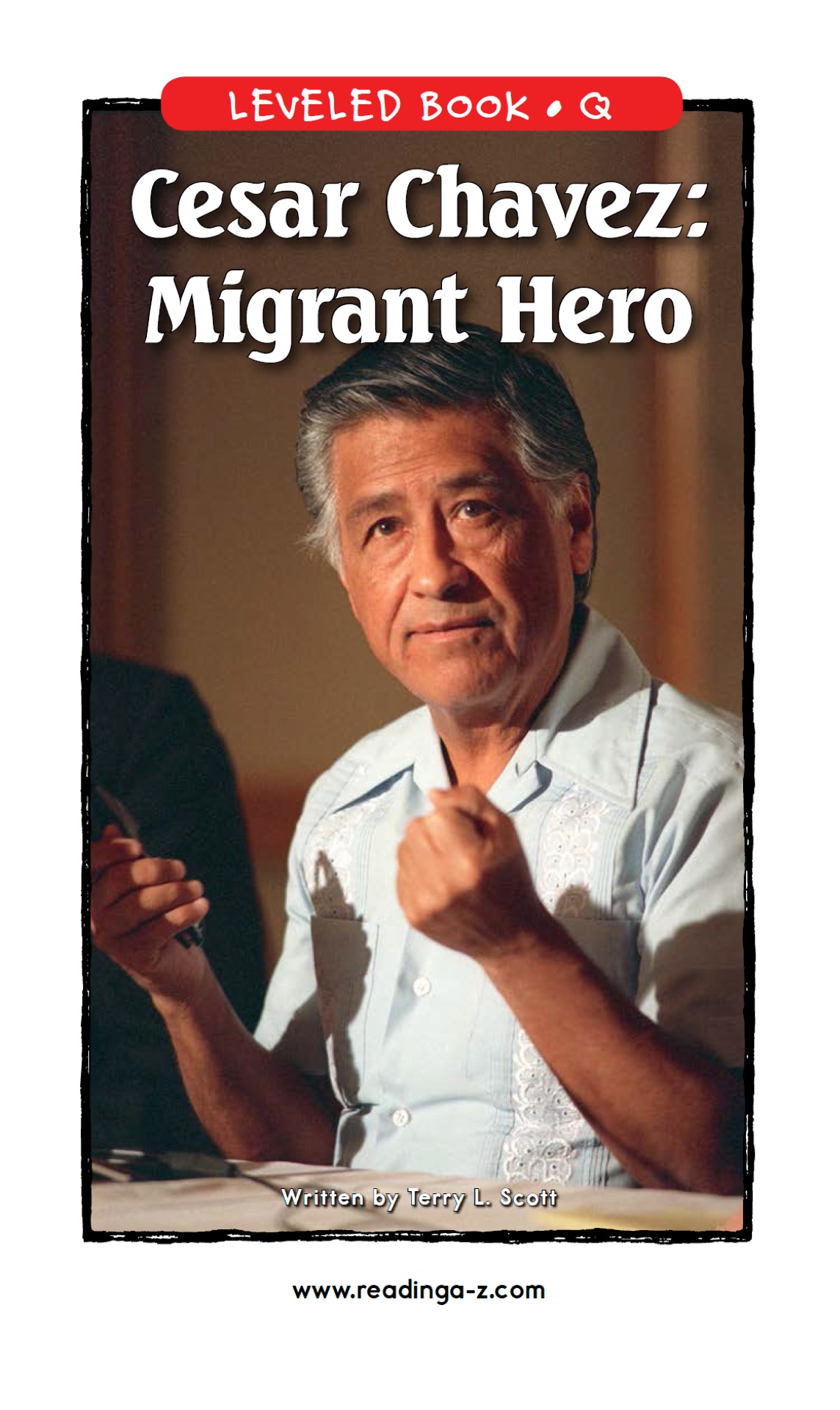 Cesar Chavez: Migrant Hero (RAZ Q)