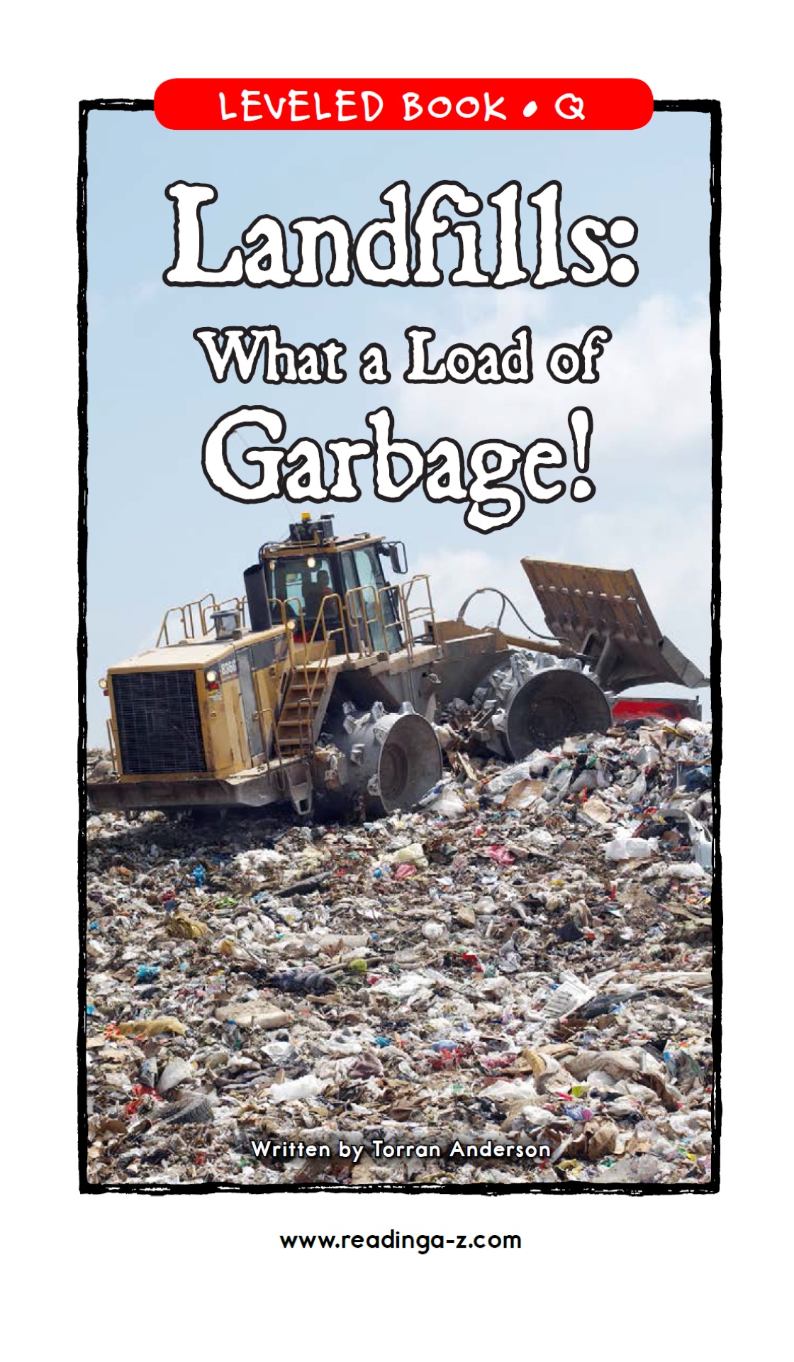 Landfills: What a Load of Garbage! (RAZ Q)