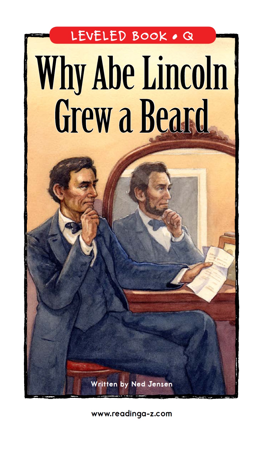 Why Abe Lincoln Grew a Beard (RAZ Q)