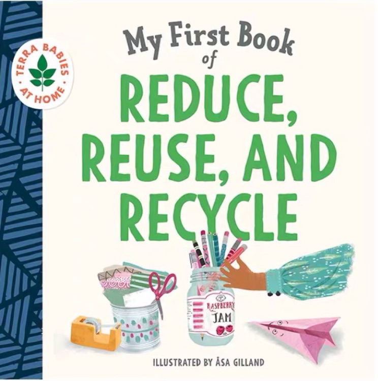 My first book of reduce reuse and recycle