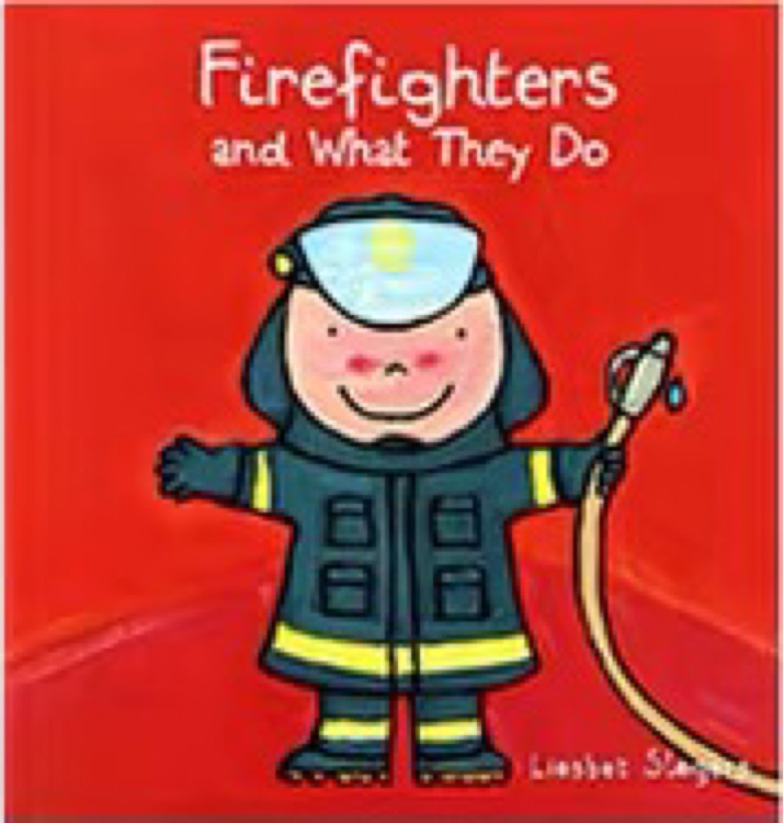 Firefighters and What They Do