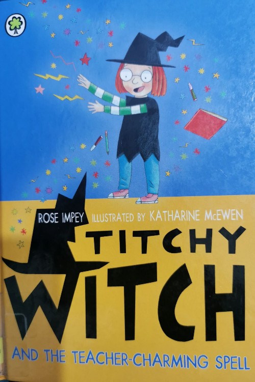 Titchy witch and the teacher-charming spell