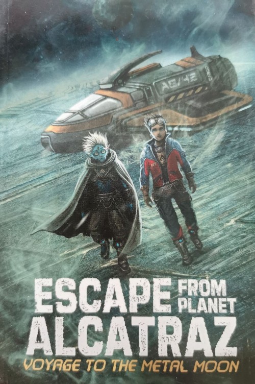 Escape from planet ALCATRAZ: Voyage to the metal Moon