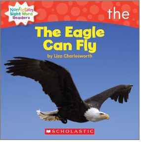 The Eagle Can Fly (Nonfiction Sight Word Readers A)