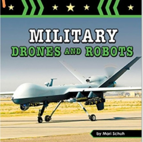 Military Drones and Robots