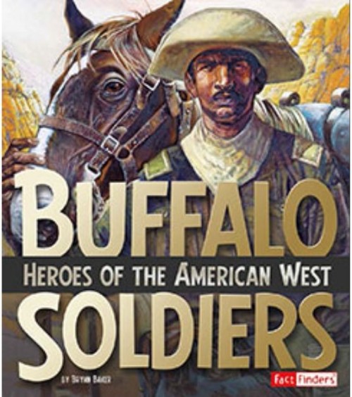 Buffalo Soldiers: Heroes of the American West