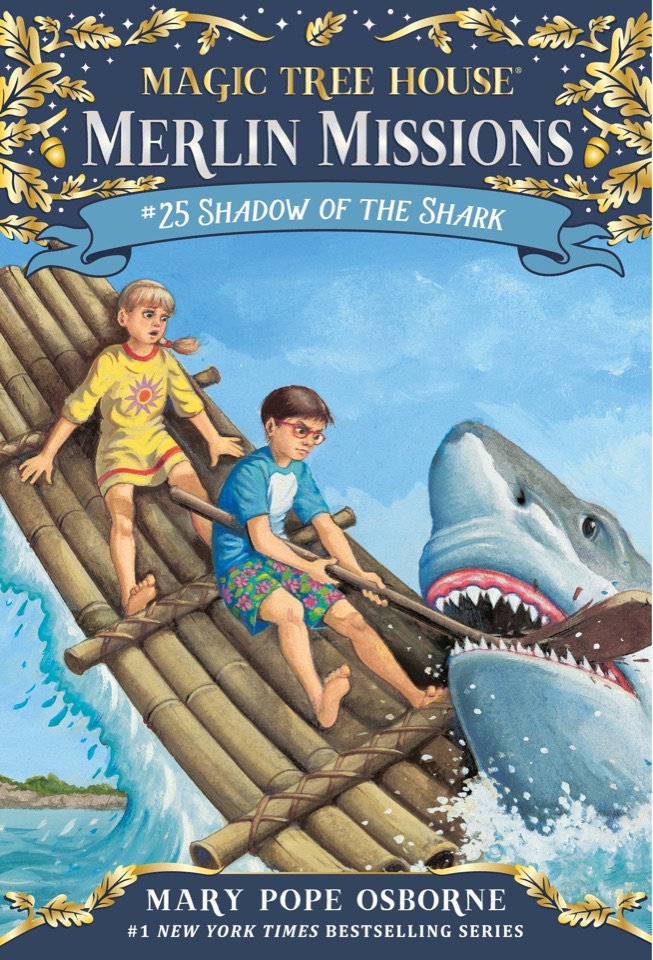 Magic tree house Merlin missions #25 Shadow of the shark