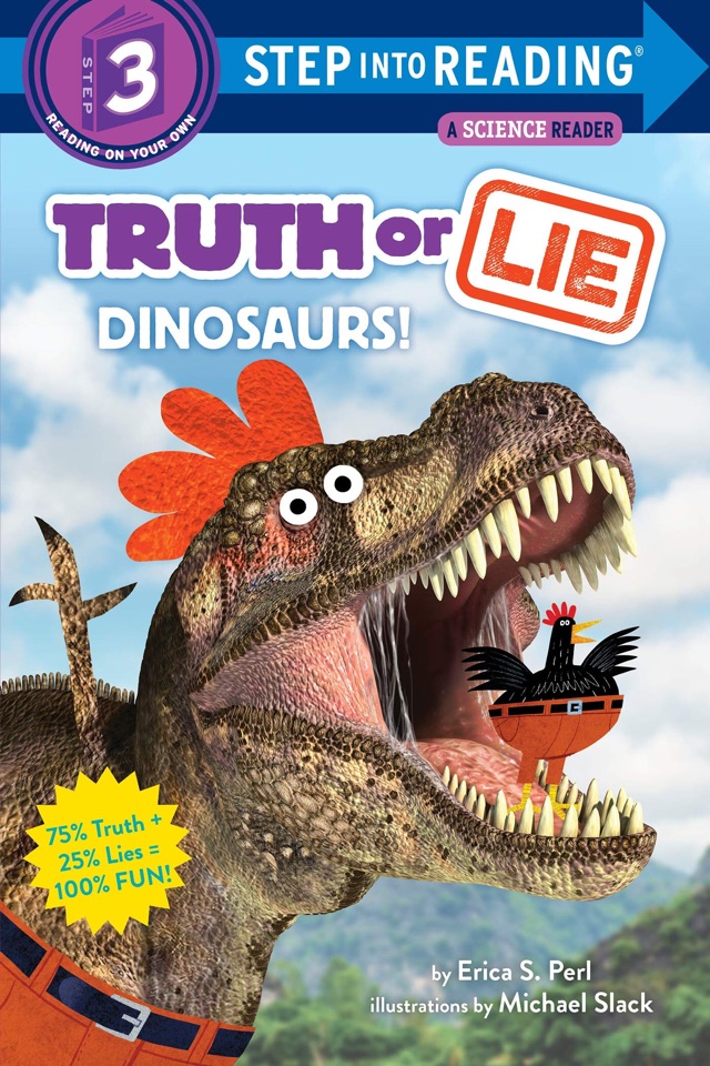 Truth or lie Dinosaurs!