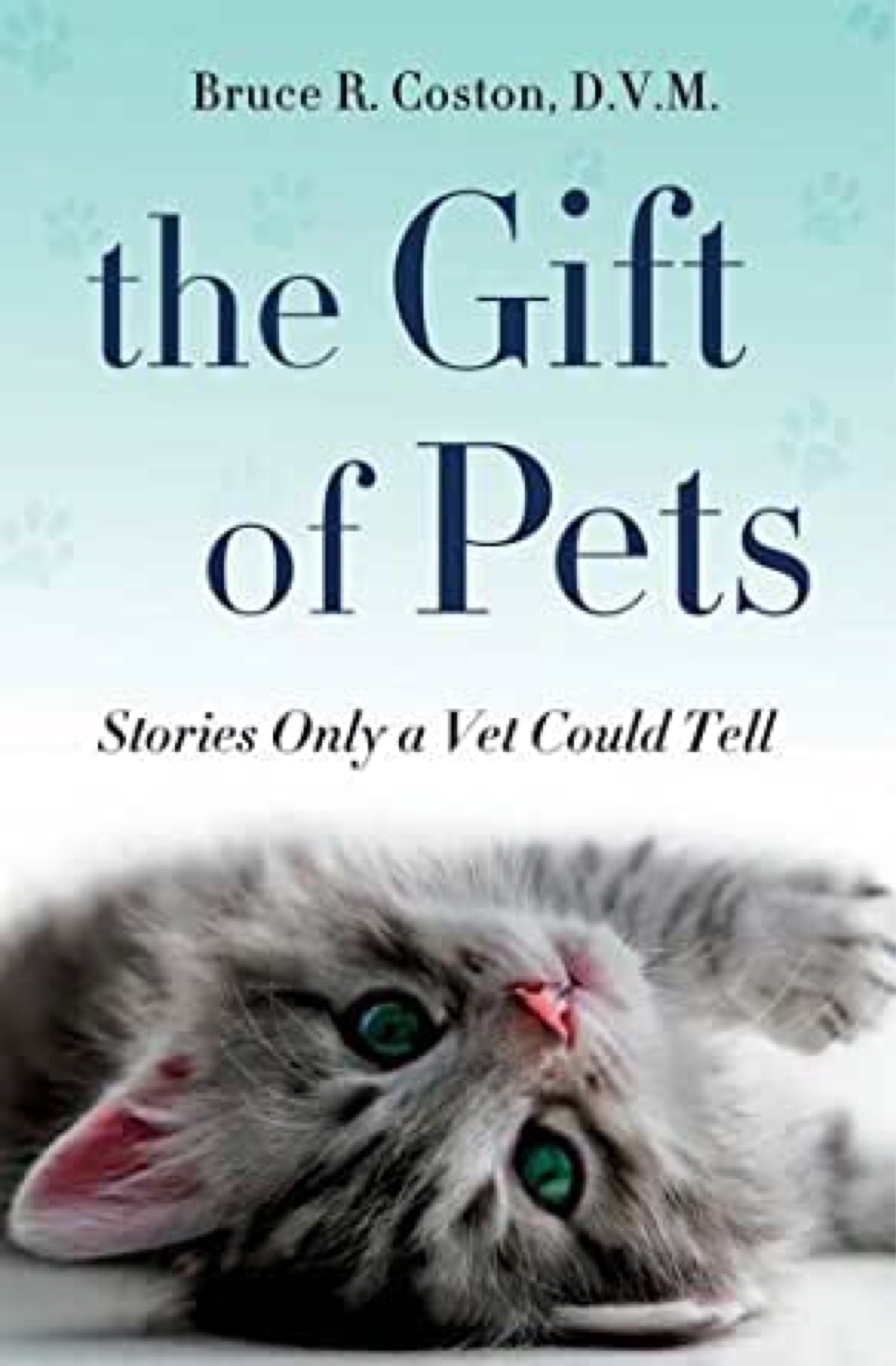 The gift of pets Stories only a vet could tell