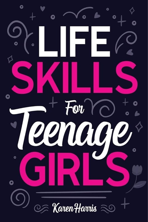 Life Skills for Teenage Girls