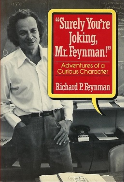 Surely You're Joking, Mr. Feynman!