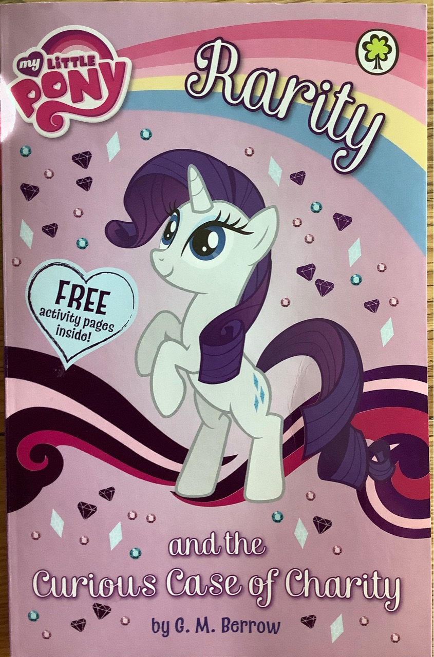 My little pony Rarity and the Curious Case of Charity