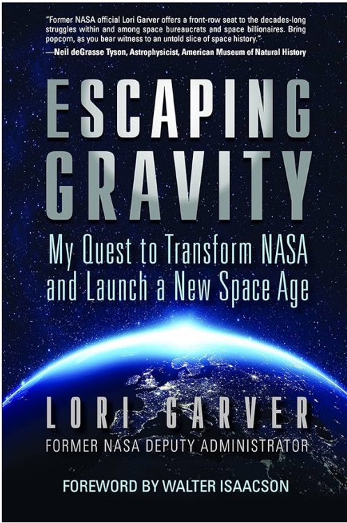 Escaping Gravity: My Quest to Transform NASA and Launch a New Space Age