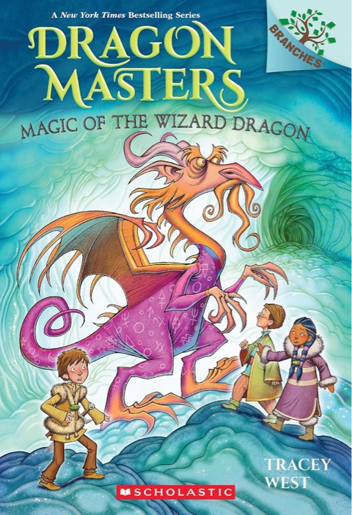 Magic of the Wizard Dragon: A Branches Book (Dragon Masters #29)