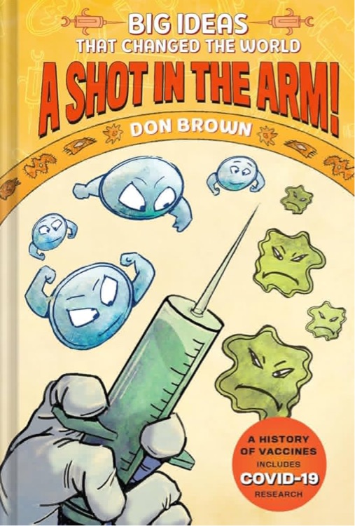 A Shot in the Arm!: Big Ideas that Changed the World #3