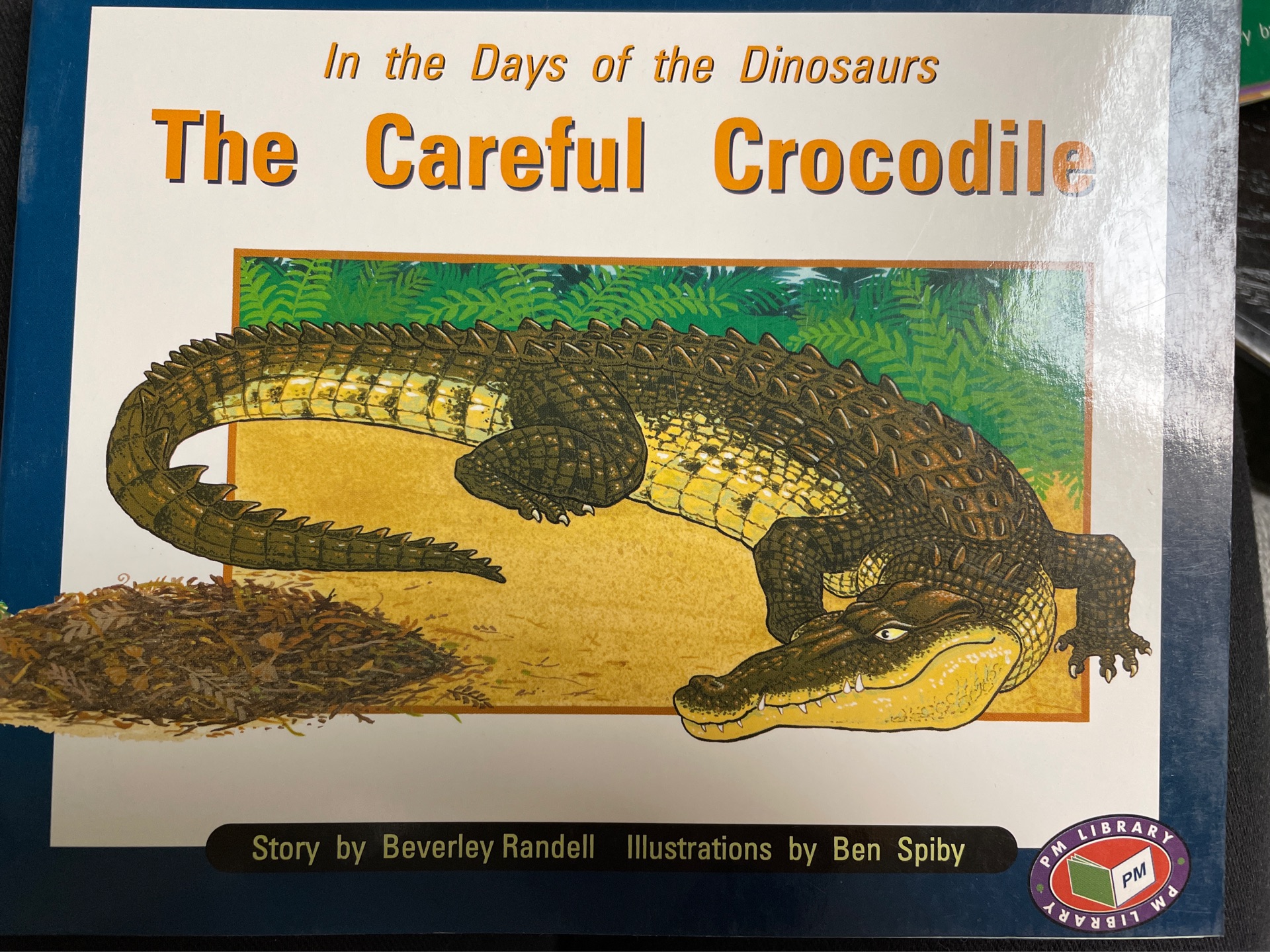 In the Days of the Dinosaurs/The Careful Crocodile PM Level 16 Set C Orange