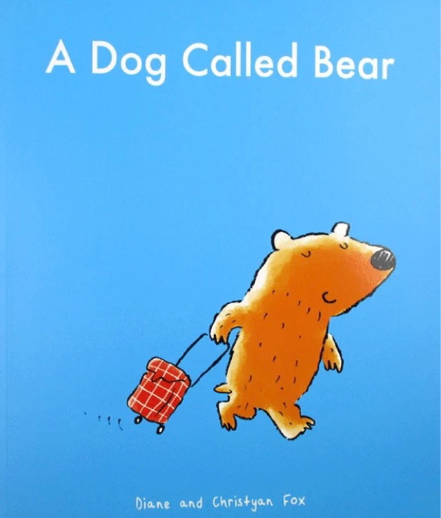 A DOG CALLED BEAR