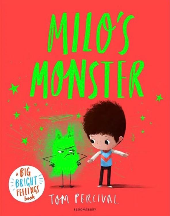 Tom Percival Milo's Monster a Big Bright Feelings Book