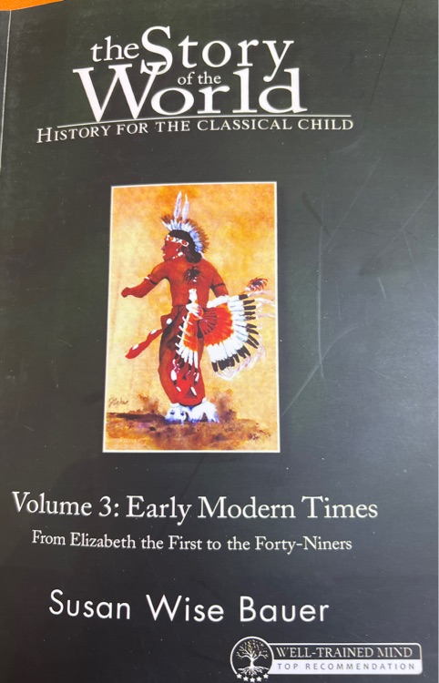 The Story of the World Volume 3: Early Modern Times