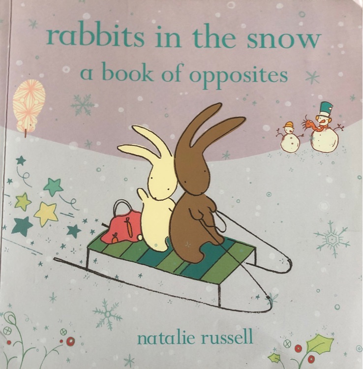 Rabbits in the snow (a book of opposite)