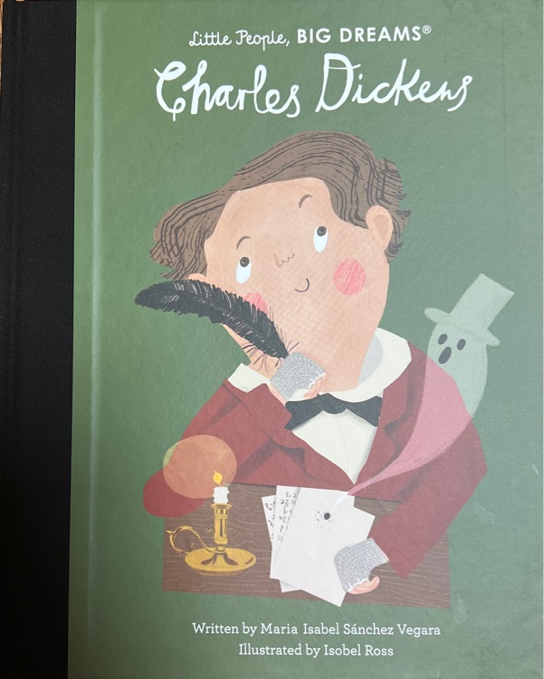 Little People Big Dreams: Charles Dickers