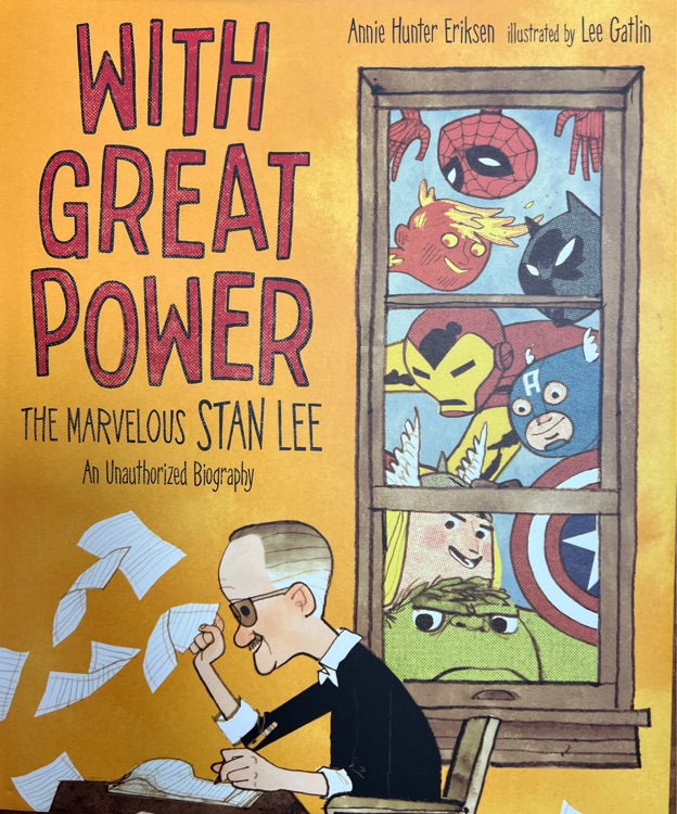 With Great Power The marvelous Stan Lee