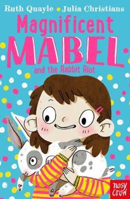 magnificent mabel and the rabbit riot