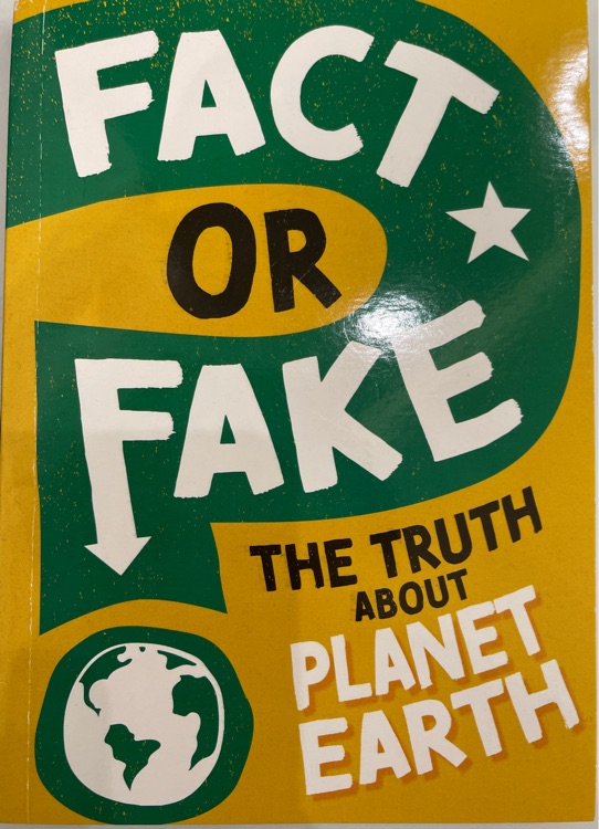 fact or fake the truth about planet earth