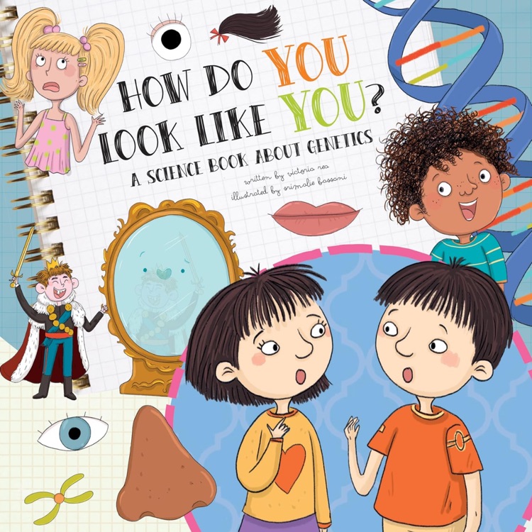 How Do You Look Like You?: A Book About Genetics