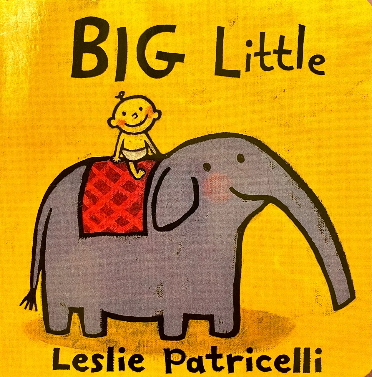 Leslie patricelli - big little