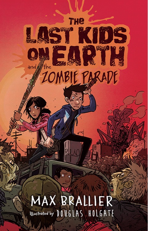 The Last Kids on Earth #02: The Last Kids on Earth and the Zombie Parade