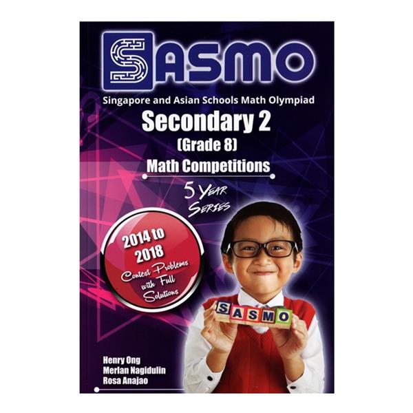 SASMO Math Competition 5 year series(2014-2018)-Secondary 2