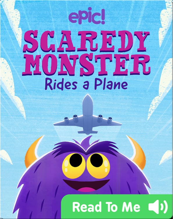 Scaredy monster ride a plane