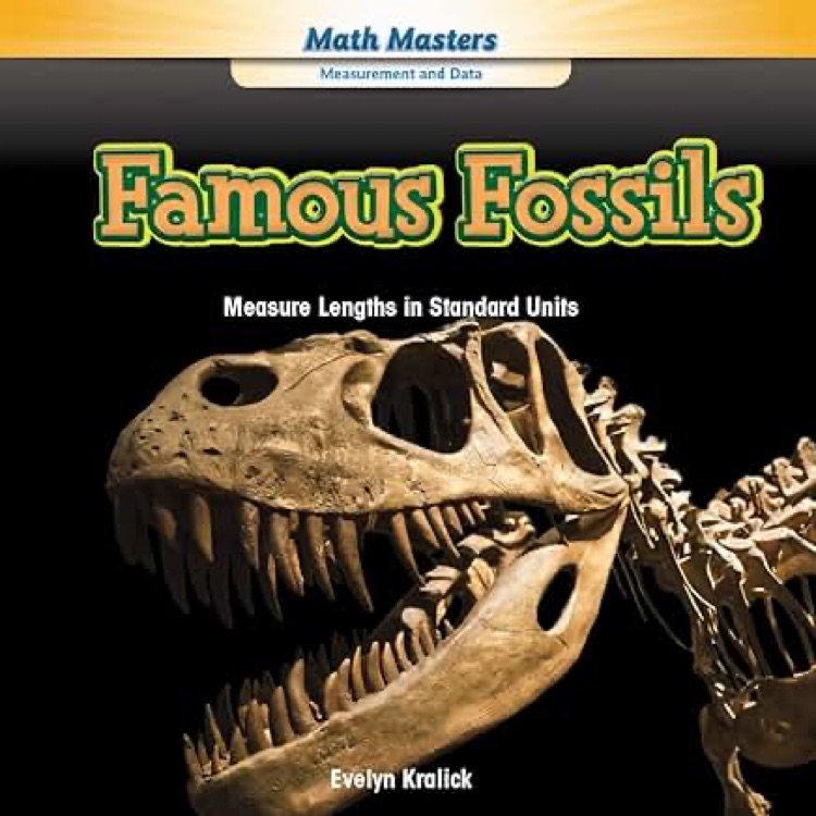 Famous Fossils: Measure Lengths in Standard Units