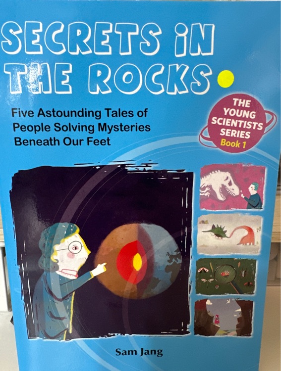 Secrets in the rocks five Astounding tales of people solving mysteries beneath our feet