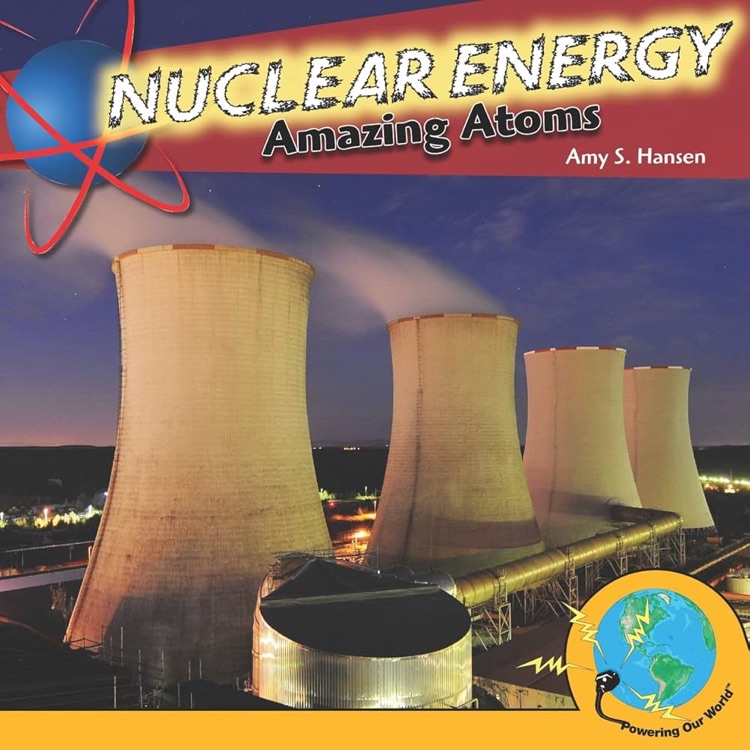 Nuclear Energy Amazing Atoms