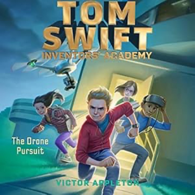 The Drone Pursuit (Tom Swift Inventors' Academy)#1