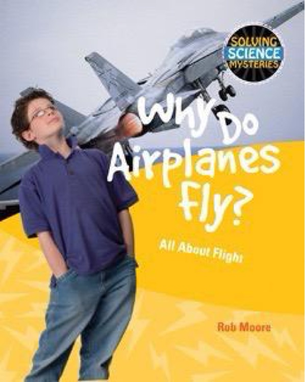 Why do airplanes fly?