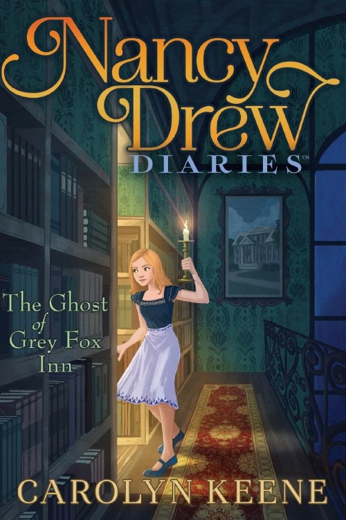 Nancy Drew Diaries #13 The Ghost of Grey Fox Inn