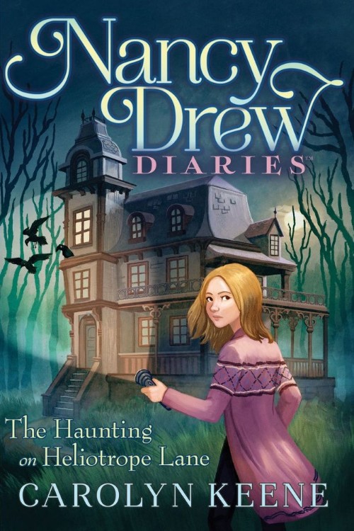 Nancy Drew Diaries #16 The Haunting on Heliotrope Lane