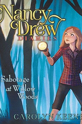 Nancy Drew Diaries #5 Sabotage at Willow Woods