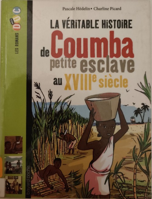 La véritable histoire de Coumba petite esclave au XVIIIe siècle