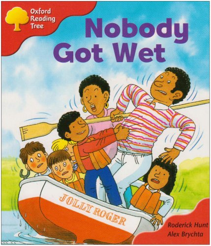 Oxford Reading Tree: Stage 4: More Stories A: Nobody Got Wet