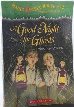 Magic Tree House #42 A Good Night for Ghosts