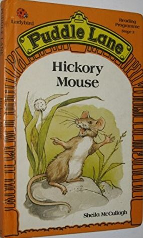 Hickory Mouse (Puddle Lane Reading Program/Stage 3, Book 2)