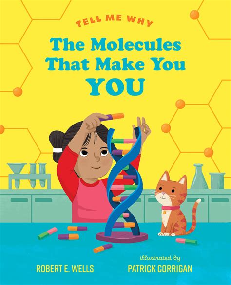 Tell Me Why:The Molecules That Make You You