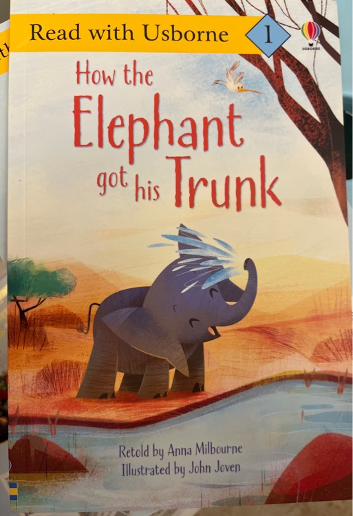 How the elephant got his trunk.