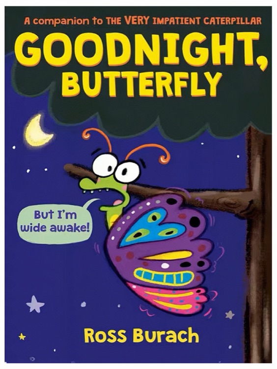 Goodnight, Butterfly (The Very Impatient Caterpillar)