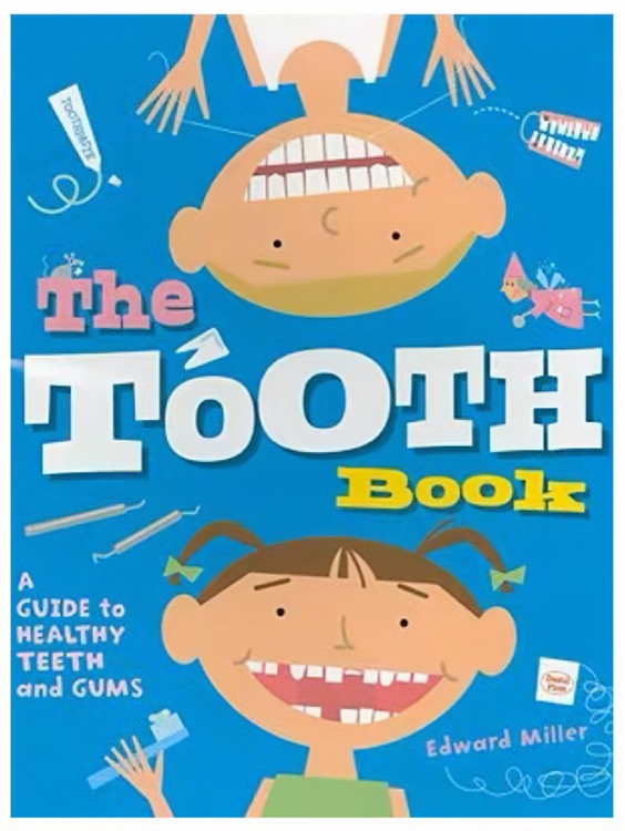 The Tooth Book: A Guide to Healthy Teeth and Gums