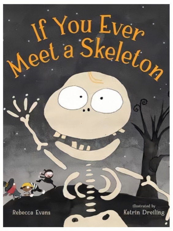 If You Ever Meet a Skeleton